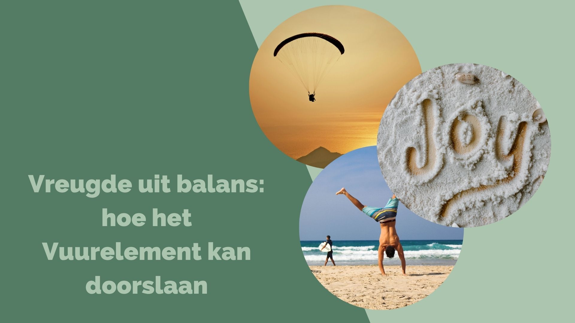 Vreugde uit balans: hoe het Vuurelement kan doorslaan
